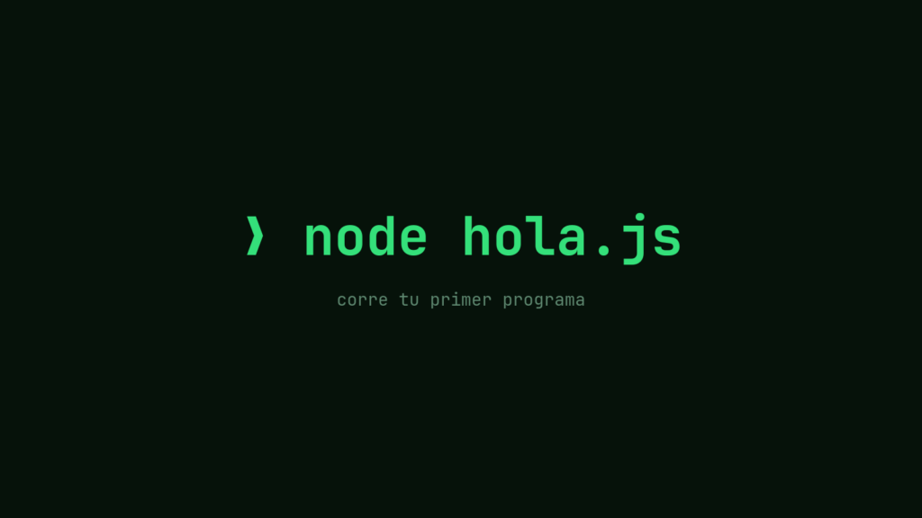 Pantalla de terminal con el comando node hola.js en verde