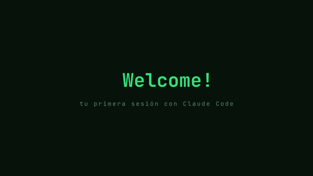 Asterisco de Claude Code con Welcome y el lema: tu primera sesión con Claude Code