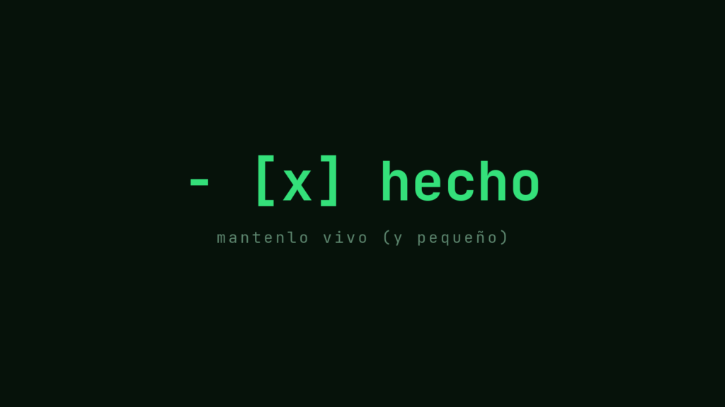 Una casilla marcada en verde: mantenlo vivo y pequeño