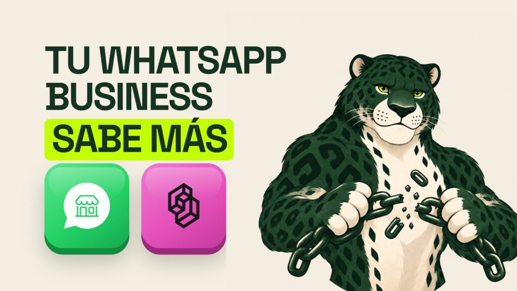 Libera lo que tu WhatsApp sabe de tu negocio | Guía práctica